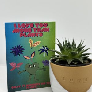 i love you more than plants Valentine's card